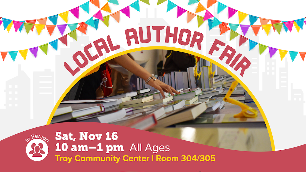 Come see me at the Troy Library Author Fair November 16, 2024